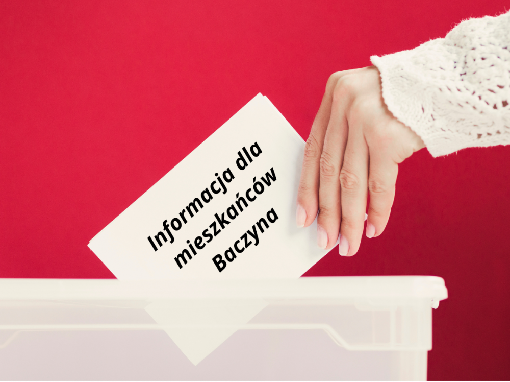 Informacja dla Mieszkańców Baczyna odnośnie lokalu wyborczego