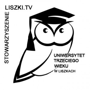 Uniwersytet Trzeciego Wieku w Liszkach przy Stowarzyszeniu Liszki.TV 