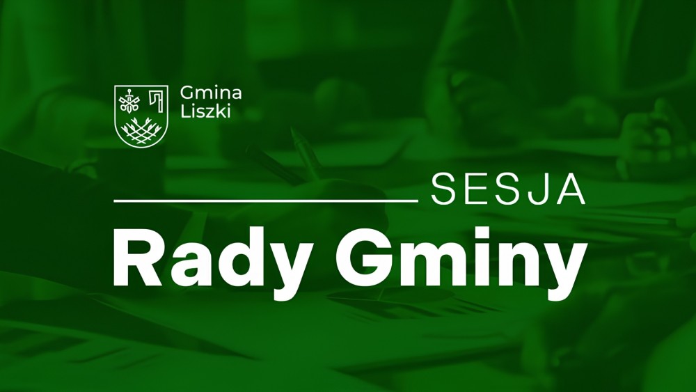 XXXII Sesja Rady Gminy Liszki - 25 czerwca 2026 r.